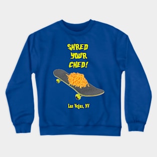 ShredYourChed! Crewneck Sweatshirt